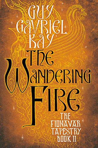 The Wandering Fire (The Fionavar Tapestry, #2) book cover