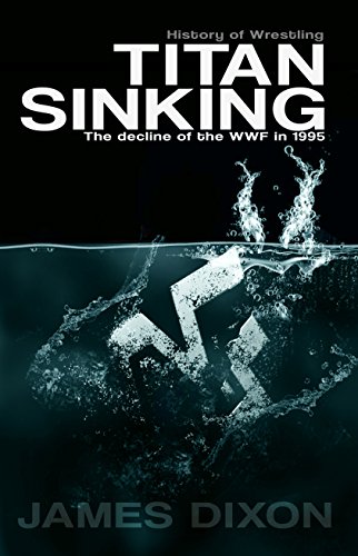 Titan Sinking: The decline of the WWF in 1995 book cover