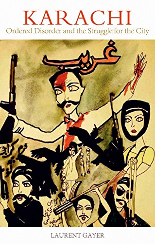 Karachi: Ordered Disorder and the Struggle for the City book cover