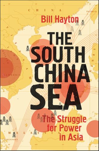 The South China Sea: The Struggle for Power in Asia book cover