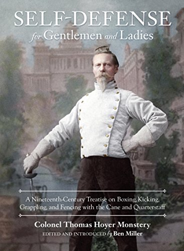 Self-Defense for Gentlemen and Ladies: A Nineteenth-Century Treatise on Boxing, Kicking, Grappling, and Fencing with the Cane and Quarterstaff book cover