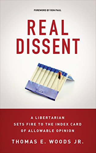 Real Dissent: A Libertarian Sets Fire to the Index Card of Allowable Opinion book cover