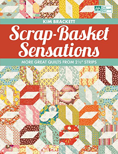 Scrap-Basket Sensations: More Great Quilts from 2 1/2" Strips book cover