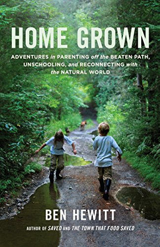 Home Grown: Adventures in Parenting off the Beaten Path, Unschooling, and Reconnecting with the Natural World book cover