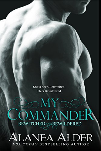 My Commander (Bewitched and Bewildered, #1) book cover