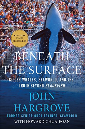 Beneath the Surface: Killer Whales, SeaWorld, and the Truth Beyond Blackfish book cover