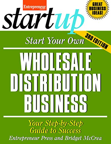 Start Your Own Wholesale Distribution Business: Your Step-By-Step Guide to Success book cover
