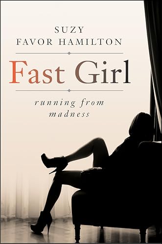 Fast Girl: A Life Spent Running from Madness book cover