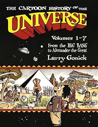 Cartoon History of the Universe I, Vol. 1-7: From the Big Bang to Alexander the Great book cover