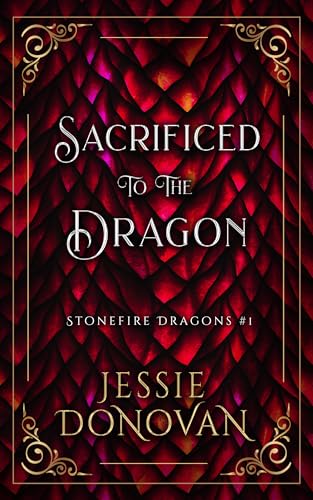 Sacrificed to the Dragon (Stonefire Dragons, #1) book cover