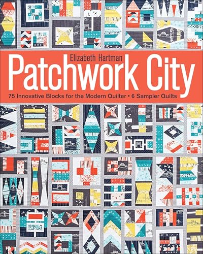 Patchwork City: 75 Innovative Blocks for the Modern Quilter - 6 Sampler Quilts book cover