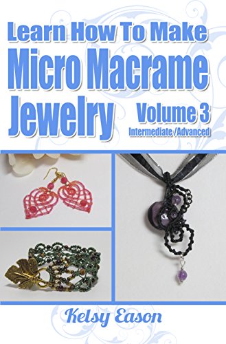 Learn How To Make Micro Macrame Jewelry - Volume 3 book cover