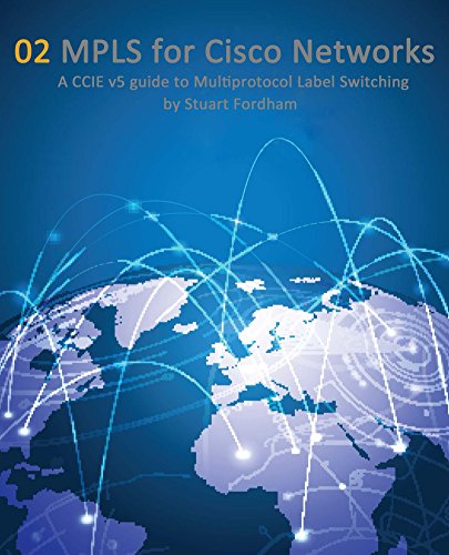 MPLS for Cisco Networks (Cisco CCIE Routing and Switching v5.0 Book 2) book cover