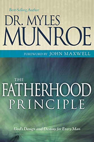 The Fatherhood Principle: God's Design and Destiny for Every Man book cover