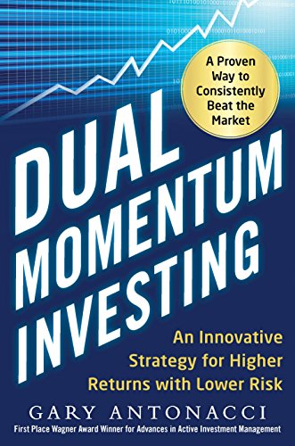 Dual Momentum Investing: An Innovative Strategy for Higher Returns with Lower Risk book cover
