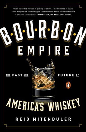Bourbon Empire: The Past and Future of America's Whiskey book cover