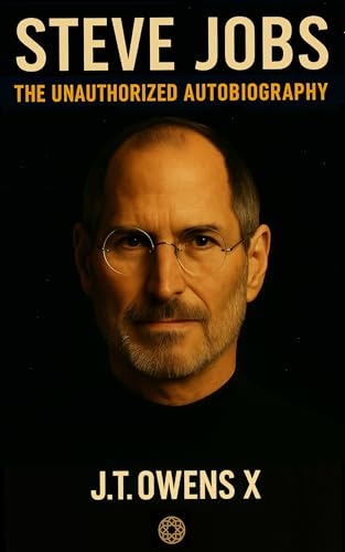 Steve Jobs: The Unauthorized Autobiography book cover