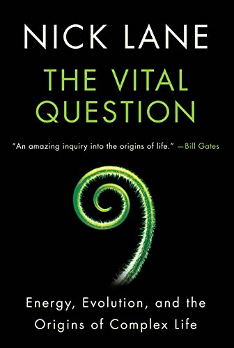 The Vital Question: Energy, Evolution, and the Origins of Complex Life book cover