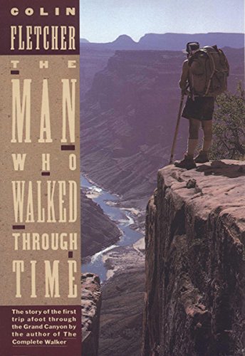 The Man Who Walked Through Time: The Story of the First Trip Afoot Through the Grand Canyon book cover