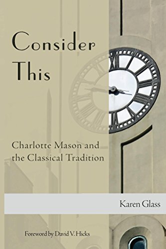 Consider This: Charlotte Mason and the Classical Tradition book cover
