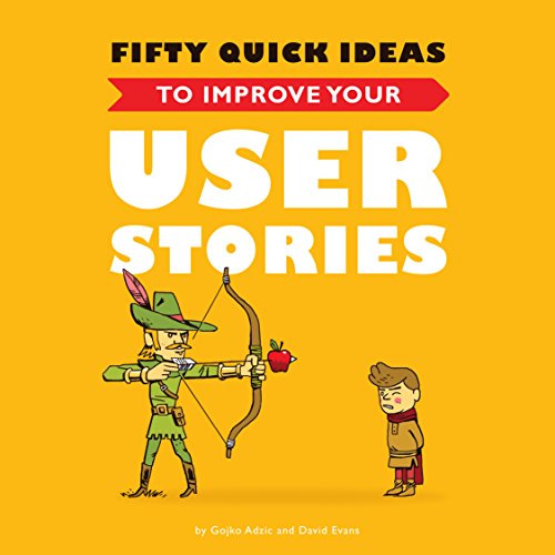Fifty Quick Ideas to Improve Your User Stories book cover