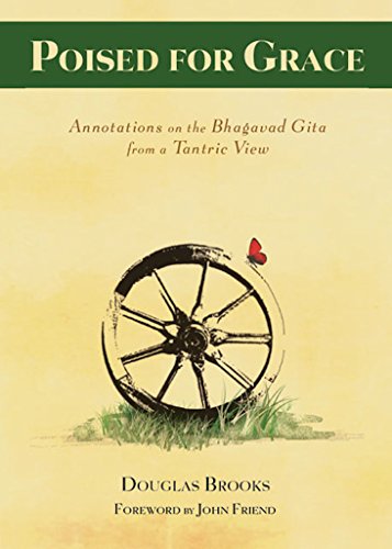Poised for Grace: Annotations on the Bhagavad Gita from a Tantric View book cover