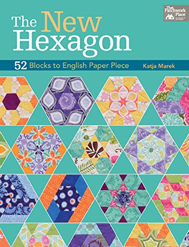 The New Hexagon: 52 Blocks to English Paper Piece book cover