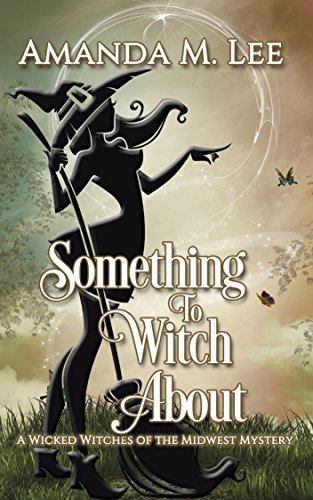 Something to Witch About (Wicked Witches of the Midwest, #5) book cover