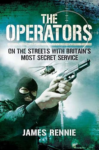 The Operators: On The Street with Britain's Most Secret Service book cover