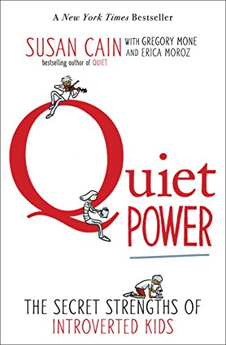 Quiet Power: The Secret Strengths of Introverted Kids book cover