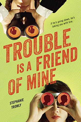 Trouble Is a Friend of Mine (Trouble, #1) book cover