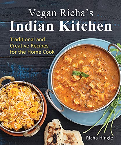 Vegan Richa's Indian Kitchen: Traditional and Creative Recipes for the Home Cook book cover