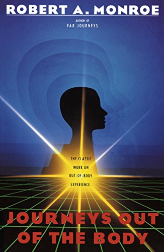 Journeys Out of the Body: The Classic Work on Out-Of-Body Experience book cover