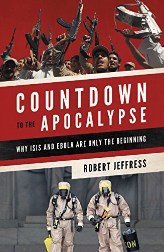 Countdown to the Apocalypse: Why ISIS and Ebola Are Only the Beginning book cover