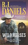 Wild Horses: A Gripping Romantic Suspense Novel and Western Cowboy Romance (The Montana Hamiltons Book 1)