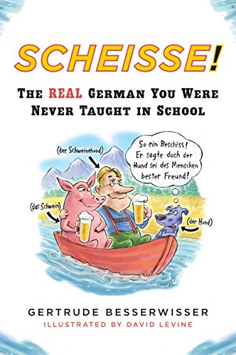 Scheisse!: The Real German You Were Never Taught in School book cover