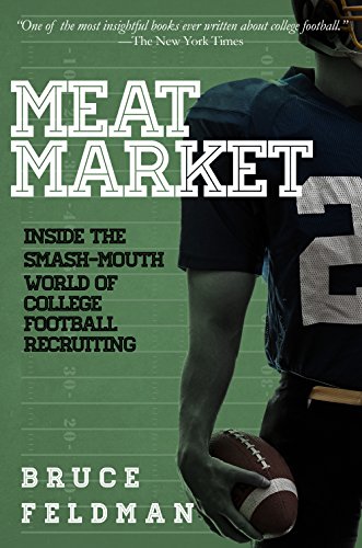 Meat Market: Inside the Smash-Mouth World of College Football Recruiting book cover