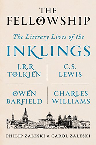 The Fellowship: The Literary Lives of the Inklings: J. R. R. Tolkien, C. S. Lewis, Owen Barfield, Charles Williams book cover