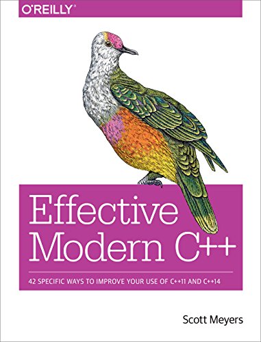 Effective Modern C++: 42 Specific Ways to Improve Your Use of C++11 and C++14 book cover