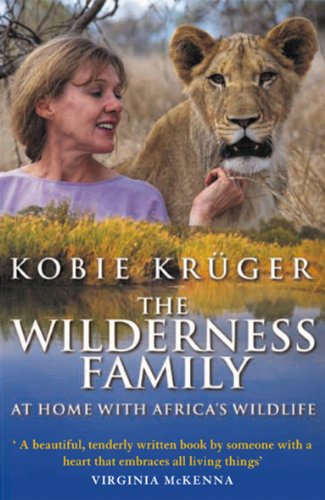 The Wilderness Family: At Home with Africa's Wildlife book cover