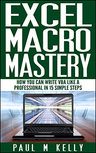 Excel Macro Mastery - How You Can Write VBA Like a Professional in 15 Simple Steps book cover