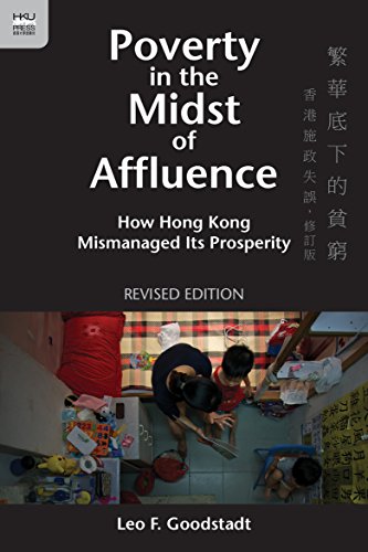 Poverty in the Midst of Affluence: How Hong Kong Mismanaged Its Prosperity, Revised Edition book cover