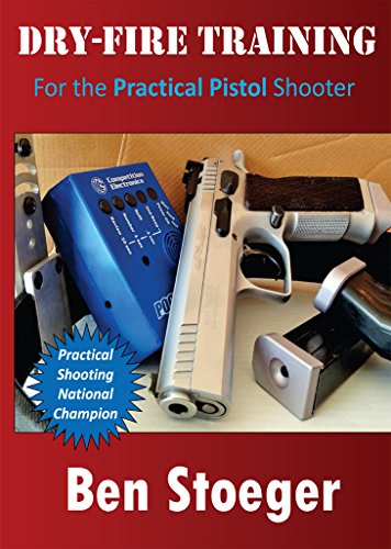 Dry-Fire Training: For the Practical Pistol Shooter book cover