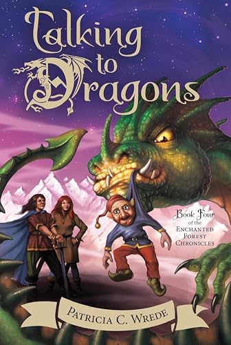 Talking to Dragons (Enchanted Forest Chronicles, #4) book cover