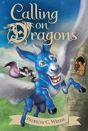 Calling on Dragons (Enchanted Forest Chronicles, #3) book cover