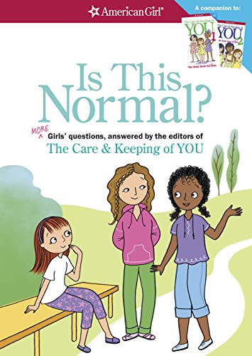 Is This Normal (Revised): More Girls' Questions, Answered by the Editors of the Care & Keeping of You book cover