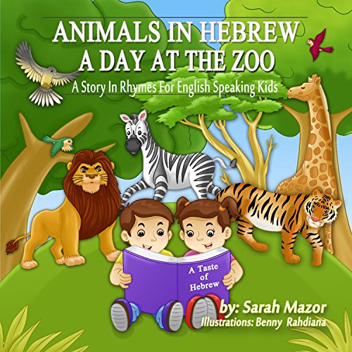 Animals in Hebrew: A Day at the Zoo (A Taste of Hebrew for English Speaking Kids) (Volume 4) book cover