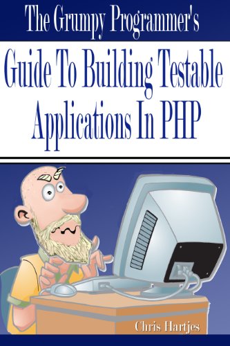 The Grumpy Programmer's Guide To Building Testable PHP Applications book cover