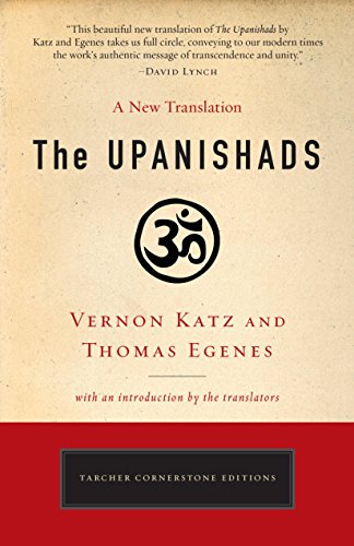 The Upanishads: A New Translation by Vernon Katz and Thomas Egenes (Tarcher Cornerstone Editions) book cover