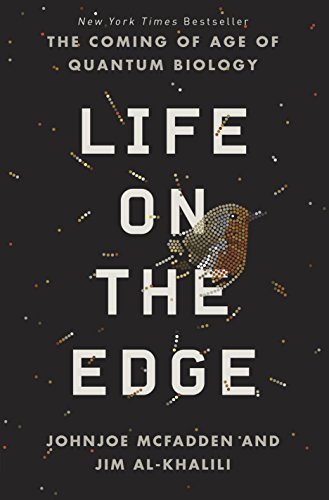 Life on the Edge: The Coming of Age of Quantum Biology book cover